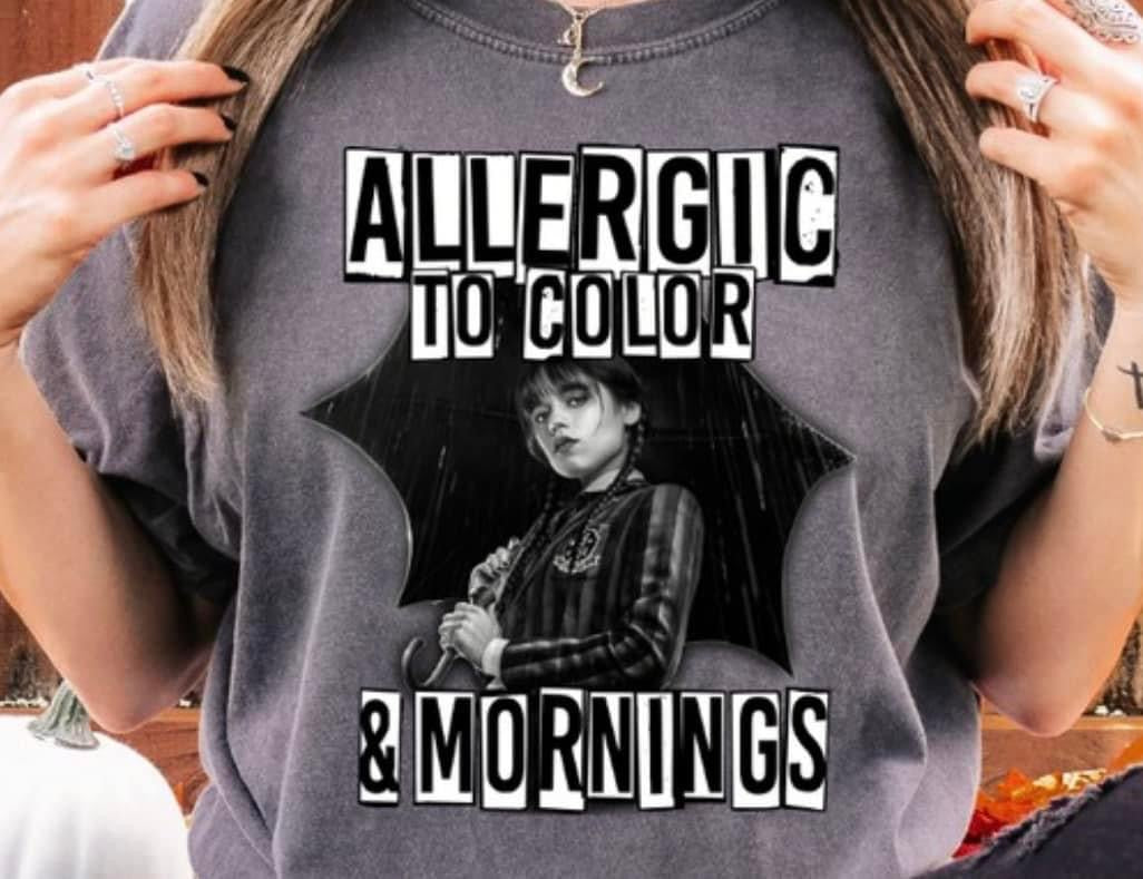 Allergic to Color & Mornings Tee